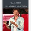 Till H. Gross – Make yourself do anything