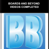Boards and Beyond – Videos Completed