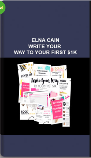 Elna Cain – Write Your Way to Your First $1k