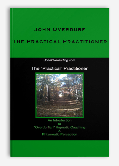 John Overdurf – The Practical Practitioner