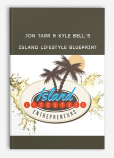 Jon Tarr & Kyle Bell’s – Island Lifestyle Blueprint
