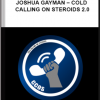 Joshua Gayman – Cold Calling On Steroids 2.0