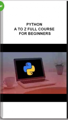 PYTHON – A To Z Full Course For Beginners