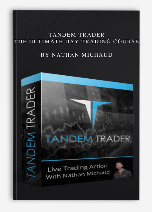 Tandem Trader – The Ultimate Day Trading Course by Nathan Michaud