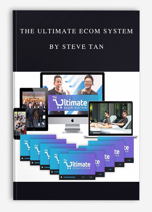 The Ultimate Ecom System by Steve Tan