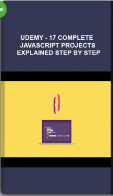 Udemy – 17 Complete JavaScript projects explained step by step
