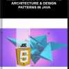 Udemy – Basics of Software Architecture & Design Patterns in Java