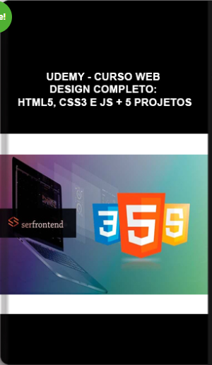 Udemy – Curso Web Design Completo: HTML5, CSS3 E JS + 5 Projetos