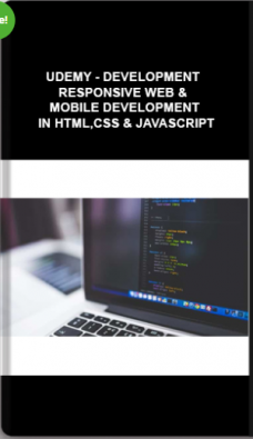 Udemy – DEVELOPMENT Responsive Web & Mobile Development In HTML,CSS & Javascript