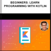 Udemy – Kotlin For Beginners: Learn Programming With Kotlin