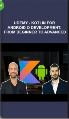 Udemy – Kotlin for Android O Development: From Beginner to Advanced