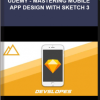 Udemy – Mastering Mobile App Design With Sketch 3