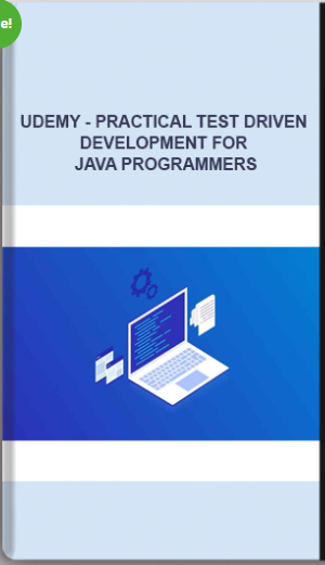 Udemy – Practical Test Driven Development For Java Programmers