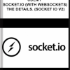 Udemy – Socket.IO (with websockets) – the details. (socket io v2)