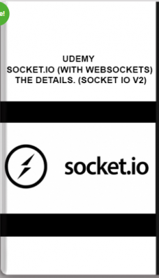 Udemy – Socket.IO (with websockets) – the details. (socket io v2)