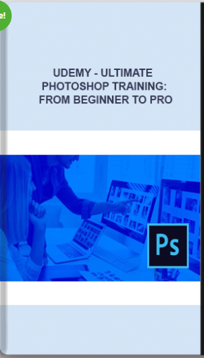 Udemy – Ultimate Photoshop Training: From Beginner to Pro