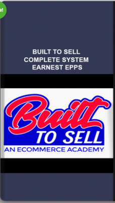 Built To Sell Complete System – Earnest Epps