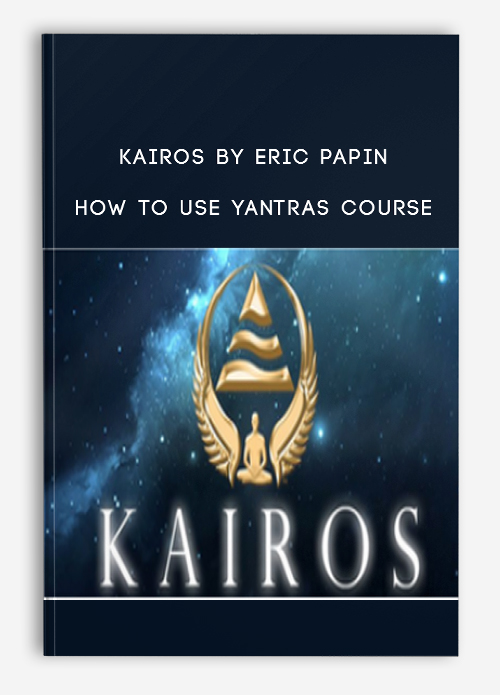 Kairos by Eric Papin – How to Use Yantras Course