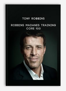 Tony Robbins – Robbins Madanes Training – Core 100