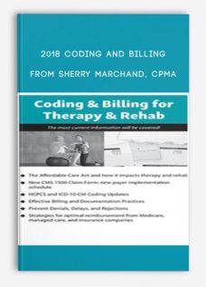 2018 Coding and Billing by Sherry Marchand, CPMA