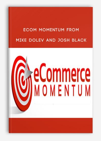 Ecom Momentum by Mike Dolev and Josh Black