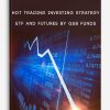 Hot Trading Investing Strategy: ETF and Futures By QSB Funds