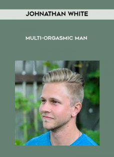 Johnathan White – Multi-Orgasmic Man