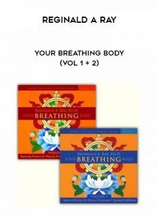 Reginald A Ray – Your Breathing Body (Vol 1 + 2)