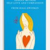 Sedona Method – Self-Love and Compassion by Hale Dwoskin
