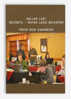 Seller List Secrets + Buyer Lead Booster by Rob Swanson