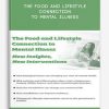 The Food and Lifestyle Connection to Mental Illness by Lynn Johnson