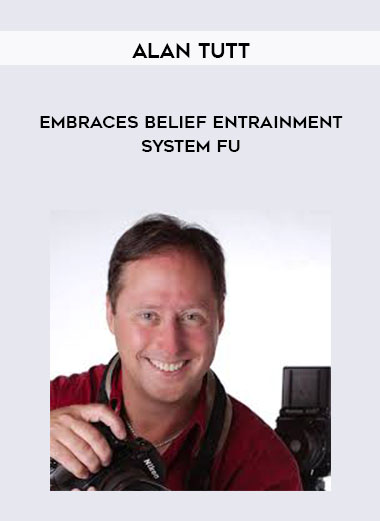 Alan Tutt – EmBRACES Belief Entrainment System Fu