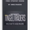 Angel Traders Forex Strategy Course by Angeltraders