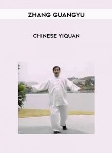 Chinese YiQuan by Zhang Guangyu