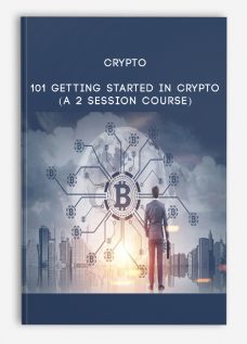 Crypto 101 Getting Started In Crypto (A 2 Session Course)