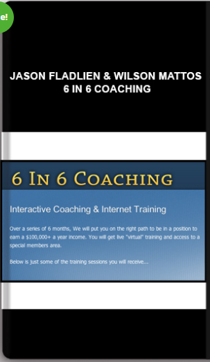 Jason Fladlien & Wilson Mattos – 6 In 6 Coaching