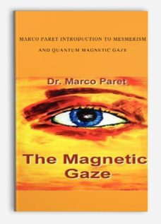 Marco Paret Introduction to Mesmerism and Quantum Magnetic Gaze