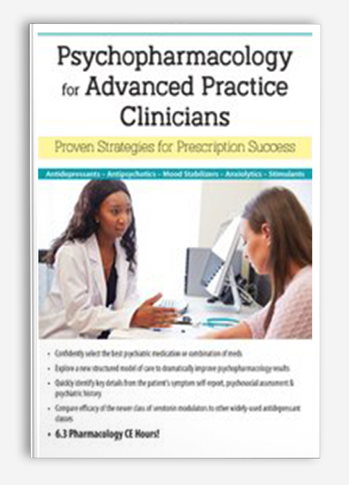 Psychopharmacology for Advanced Practice Clinicians from Stephanie L. Bunch