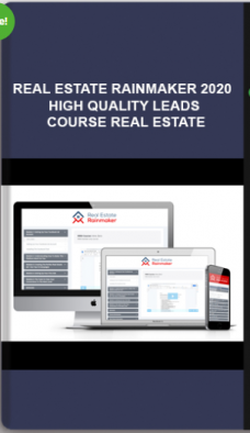 Real Estate Rainmaker 2020 – High Quality Leads Course Real Estate