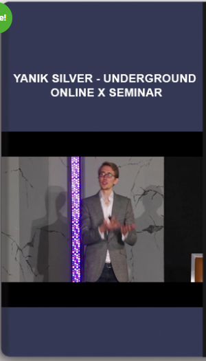 Yanik Silver – Underground Online X Seminar