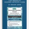 3-Day Personality Disorders Certificate Course by Gregory Lester