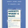 Anxiety, Worry, Panic by Jennifer L. Abel