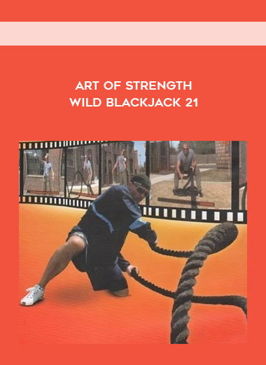 Art Of Strength – Wild Blackjack 21