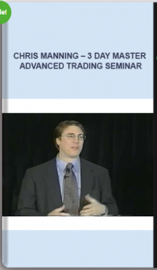 Chris Manning – 3 Day Master Advanced Trading Seminar