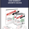 Dan Kennedy – Growth Hacks