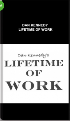 Dan Kennedy – Lifetime Of Work