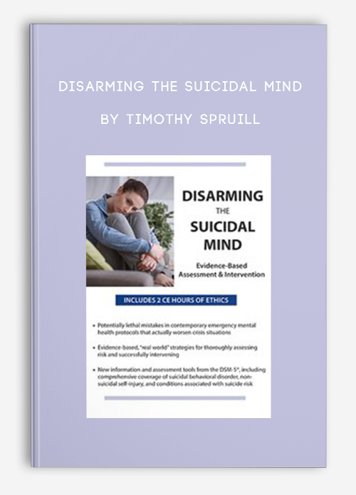 Disarming the Suicidal Mind by Timothy Spruill