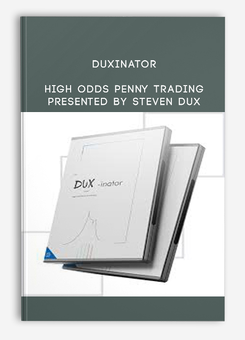 Duxinator : High Odds Penny Trading Presented by Steven Dux