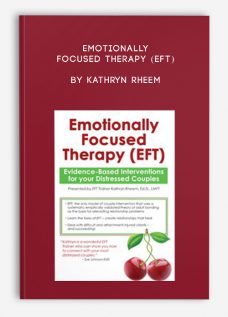 Emotionally Focused Therapy (EFT) by Kathryn Rheem