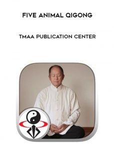 Five Animal Qigong – TMAA Publication Center
